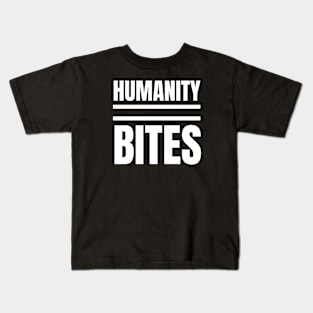 Humanity Bites Kids T-Shirt